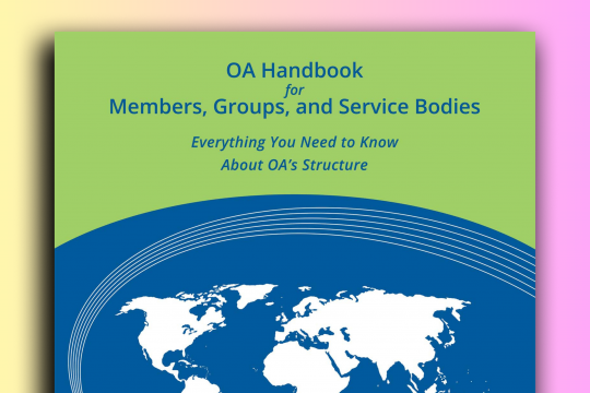Expanded and Improved! OA Handbook for Members, Groups, and Service Bodies: Everything You Need to Know About OA’s Structure