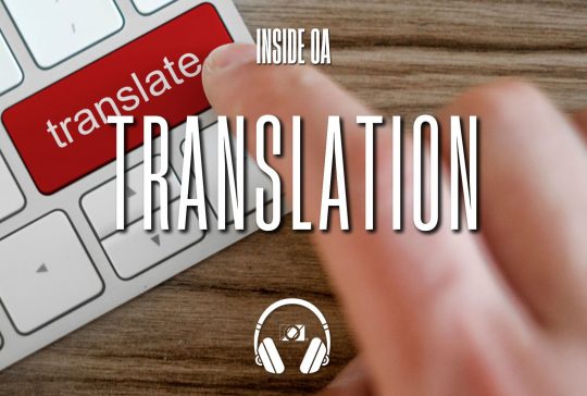 New ‘Inside OA’ Podcast: Translation