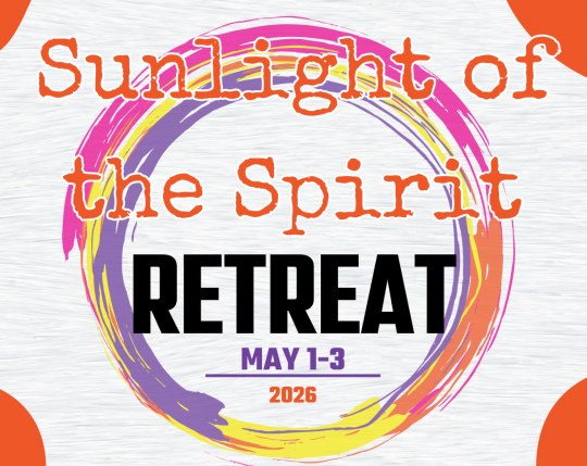 Sunlight of the spirit retreat May 1-3, 2026 - flyer
