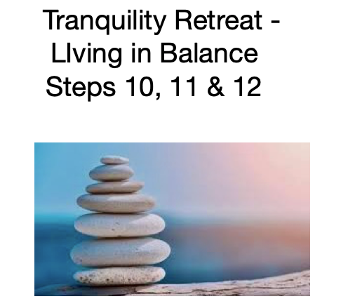 Flyer: tranquility retreat - living in balance steps 10,11,12.