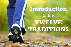 Introduction to the Twelve Traditions